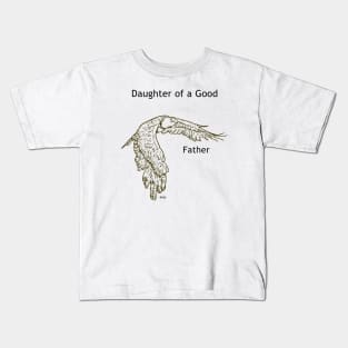 Daughter of a Good Father Award Kids T-Shirt